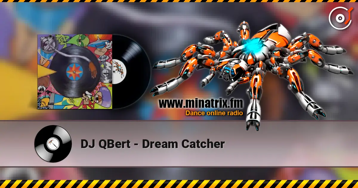 DJ QBert - Dream Catcher 高品质在线收听 | Minatrix.FM