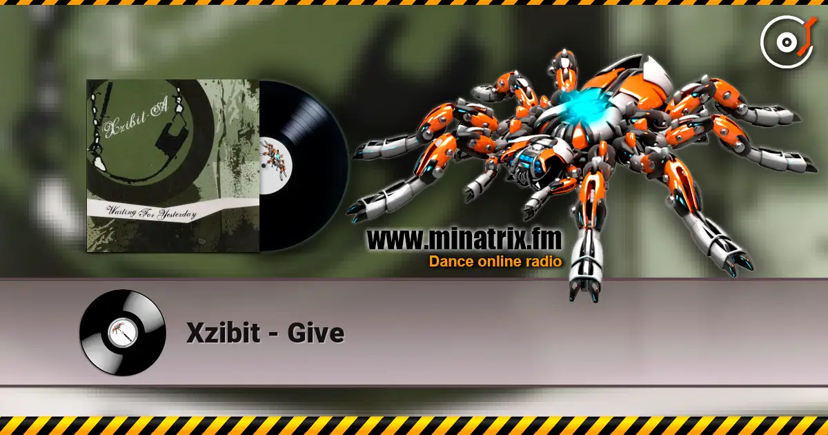 Xzibit - Give 高品质在线收听 | Minatrix.FM