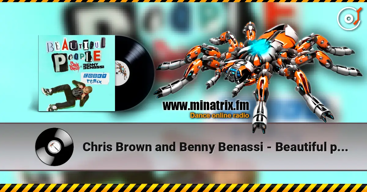 Chris Brown and Benny Benassi - Beautiful people (radio edit) 高品质在线收听 | Minatrix.FM