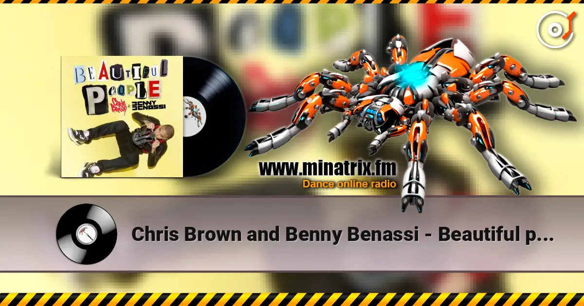 Chris Brown and Benny Benassi - Beautiful people (club mix) 高品质在线收听 | Minatrix.FM