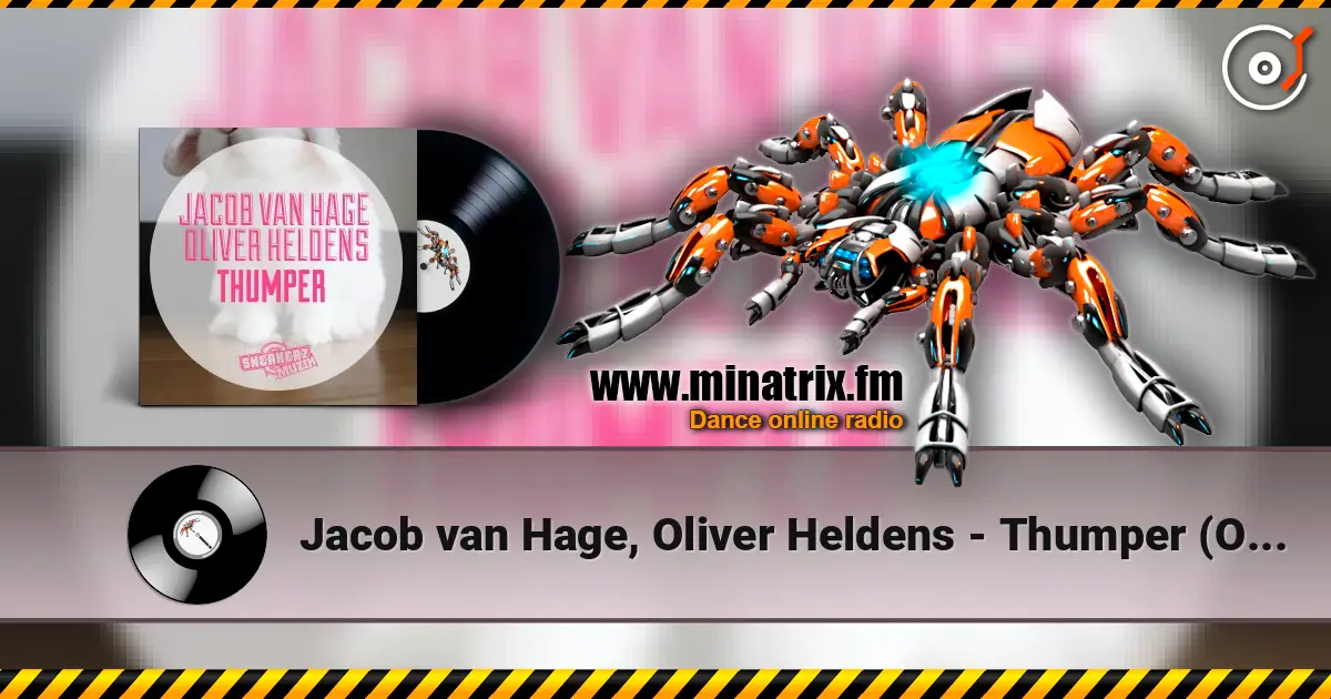 Jacob van Hage, Oliver Heldens - Thumper (Original Mix) 高品质在线收听 | Minatrix.FM