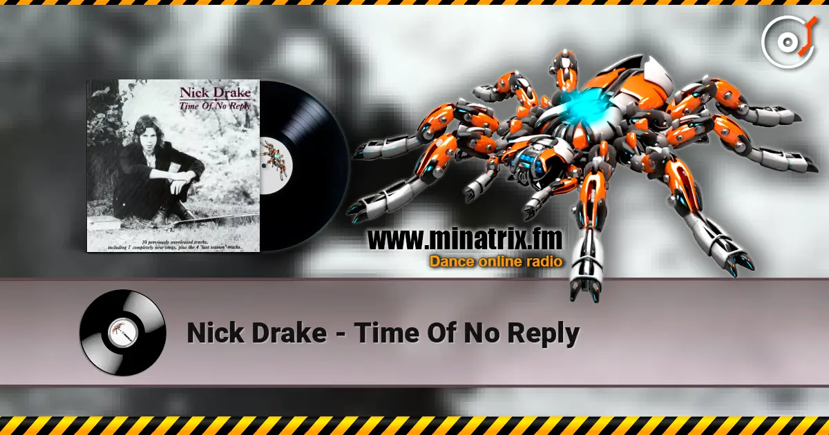 Nick Drake - Time Of No Reply listen online in high quality | Minatrix.FM
