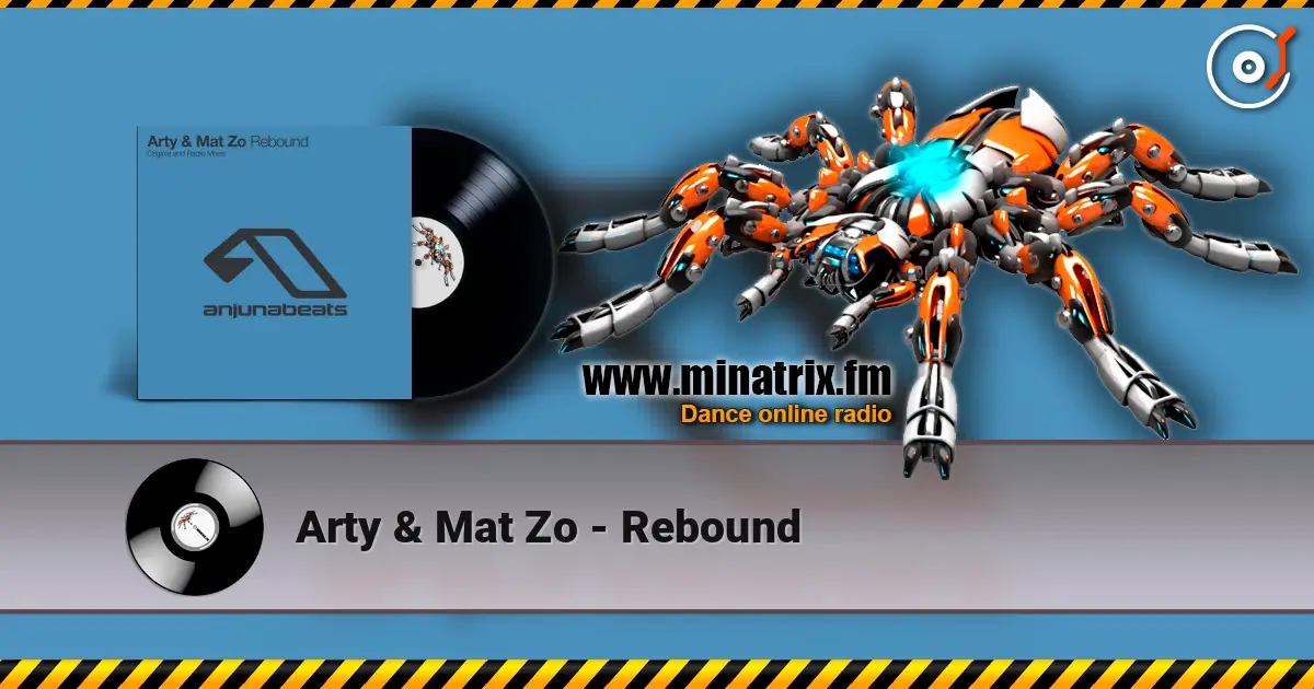 Arty & Mat Zo - Rebound 高品质在线收听 | Minatrix.FM