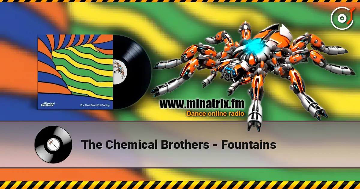The Chemical Brothers - Fountains 高品质在线收听 | Minatrix.FM