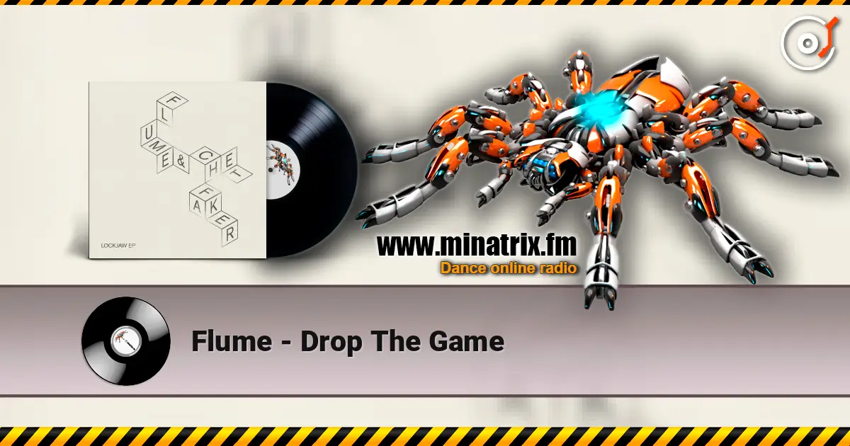 Flume - Drop The Game 高品质在线收听 | Minatrix.FM