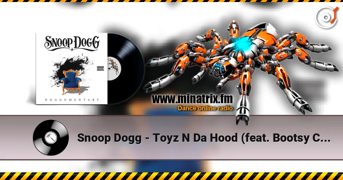 Snoop Dogg - Toyz N Da Hood (feat. Bootsy Collins) 高品质在线收听 | Minatrix.FM