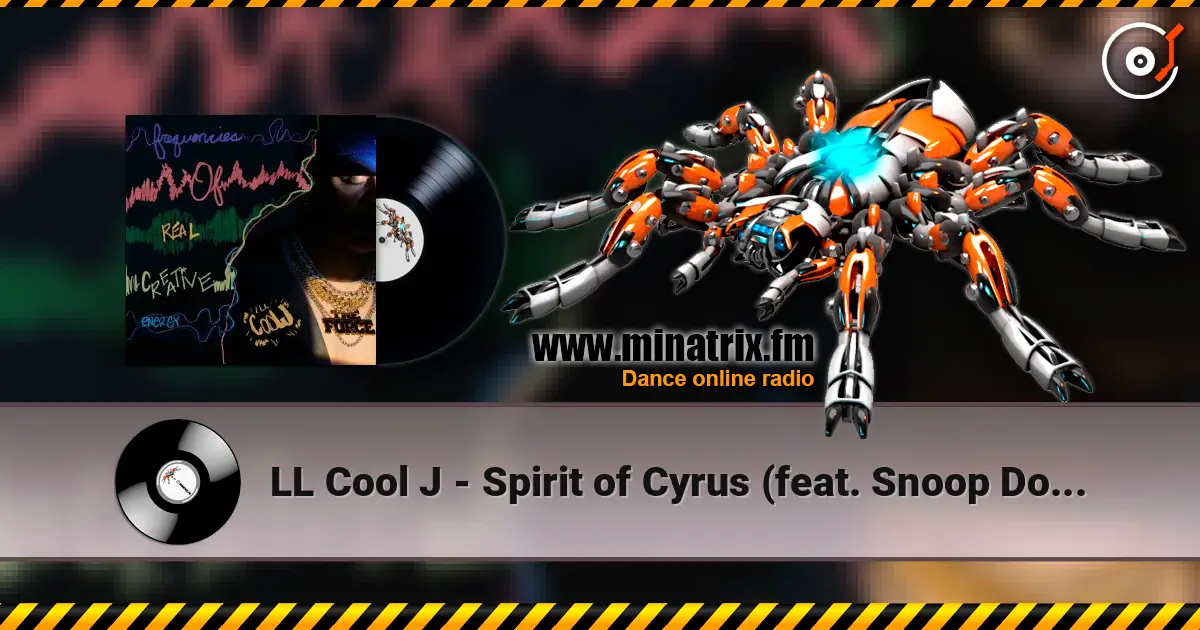 LL Cool J - Spirit of Cyrus (feat. Snoop Dogg) 高品质在线收听 | Minatrix.FM