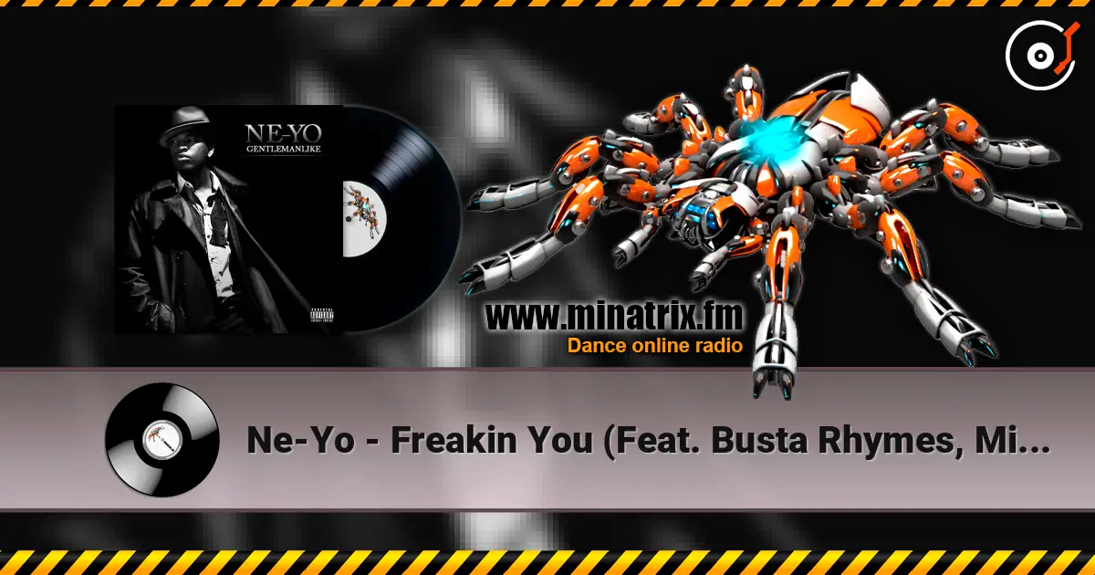 Ne-Yo - Freakin You (Feat. Busta Rhymes, Missy Elliot) 高品质在线收听 | Minatrix.FM