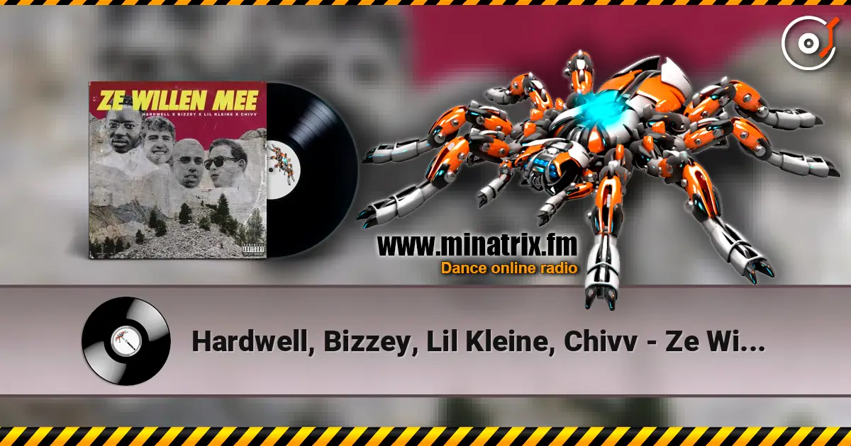Hardwell, Bizzey, Lil Kleine, Chivv - Ze Willen Mee 高品质在线收听 | Minatrix.FM