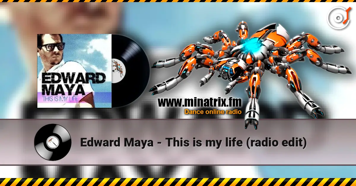 Edward Maya - This is my life (radio edit) 高品质在线收听 | Minatrix.FM