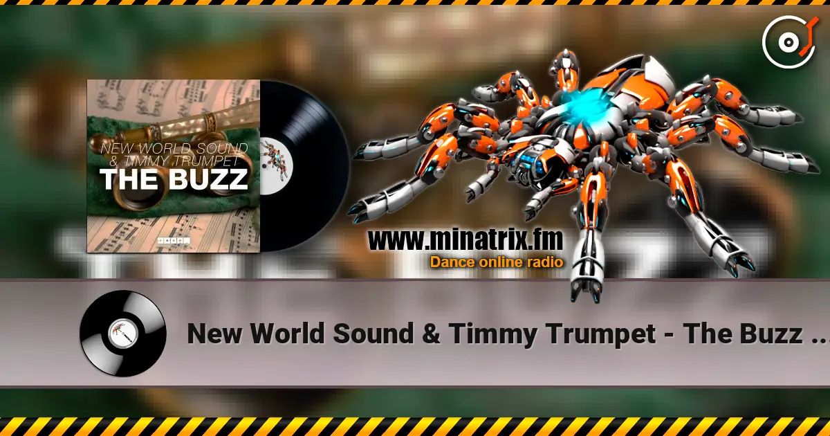 New World Sound & Timmy Trumpet - The Buzz (Original Mix) 高品质在线收听 | Minatrix.FM