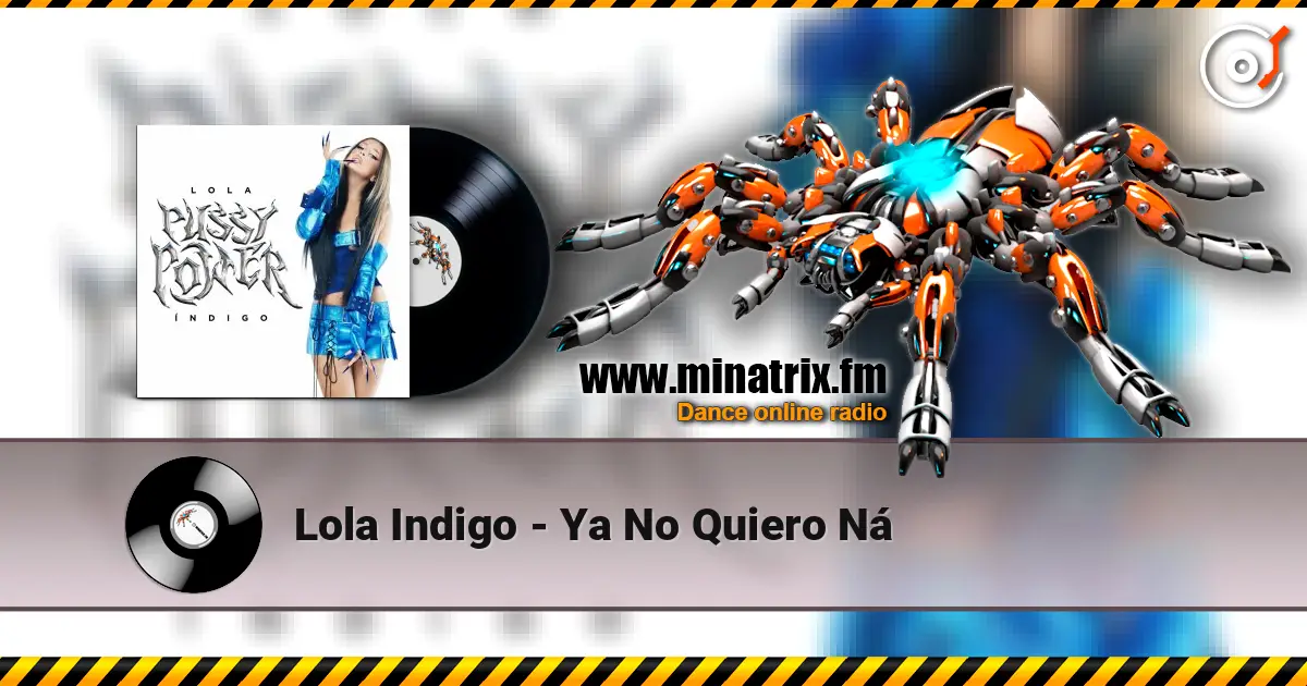 Lola Indigo - Ya No Quiero Ná 高品质在线收听 | Minatrix.FM