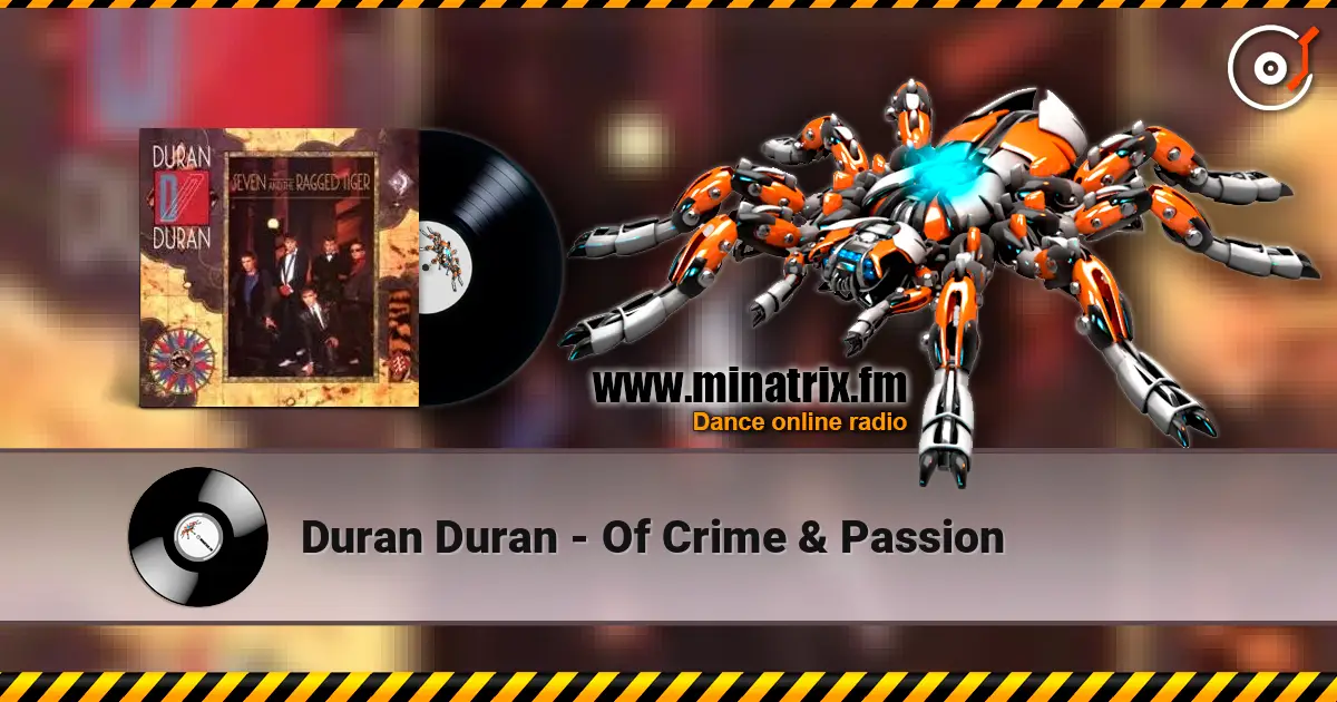 Duran Duran - Of Crime & Passion 高品质在线收听 | Minatrix.FM