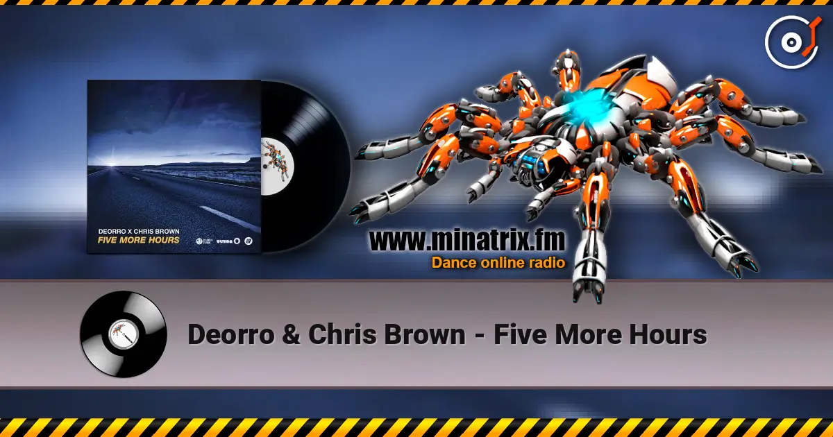 Deorro & Chris Brown - Five More Hours 高品质在线收听 | Minatrix.FM