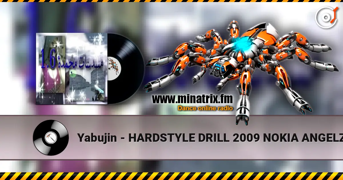 Yabujin - HARDSTYLE DRILL 2009 NOKIA ANGELZ 1.6 高品质在线收听 | Minatrix.FM