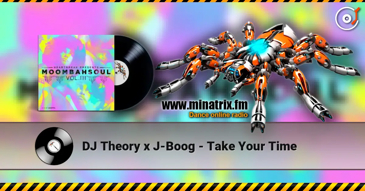 DJ Theory x J-Boog - Take Your Time 高品质在线收听 | Minatrix.FM