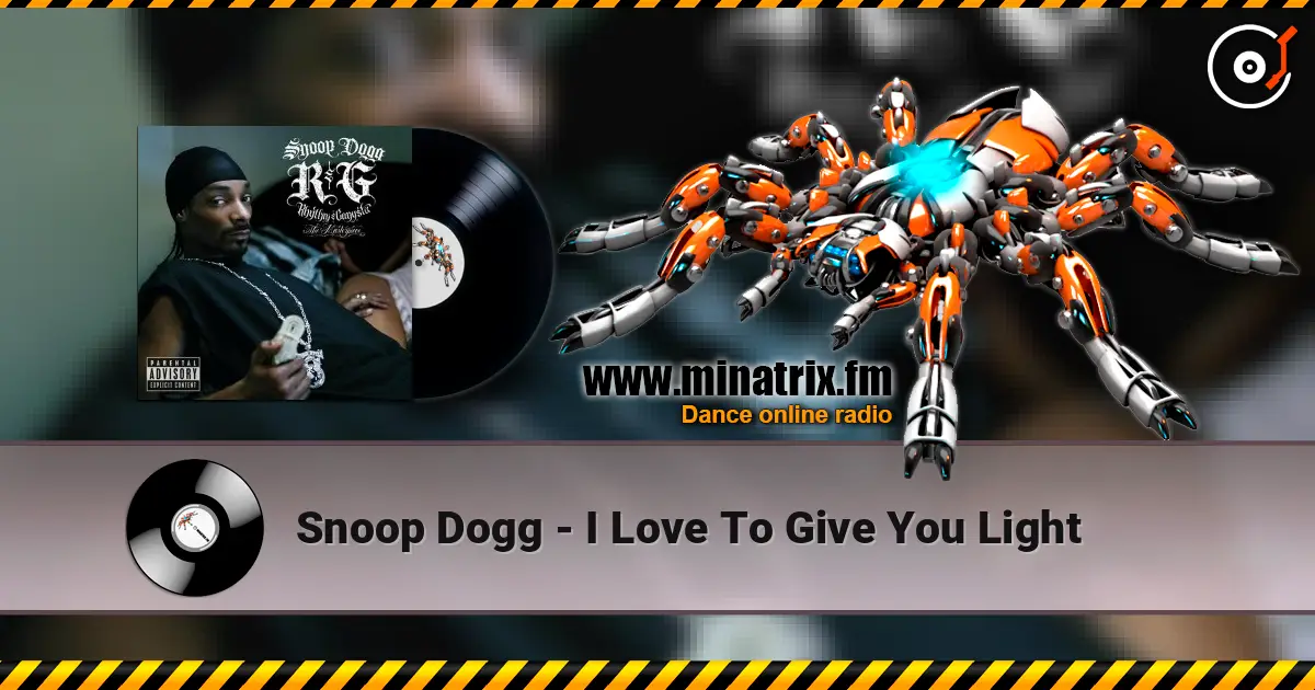 Snoop Dogg - I Love To Give You Light 高品质在线收听 | Minatrix.FM