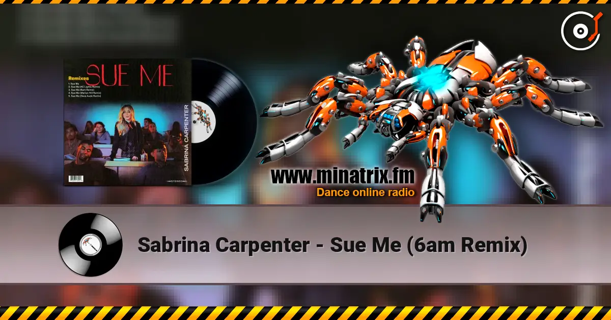 Sabrina Carpenter - Sue Me (6am Remix) listen online in high quality | Minatrix.FM