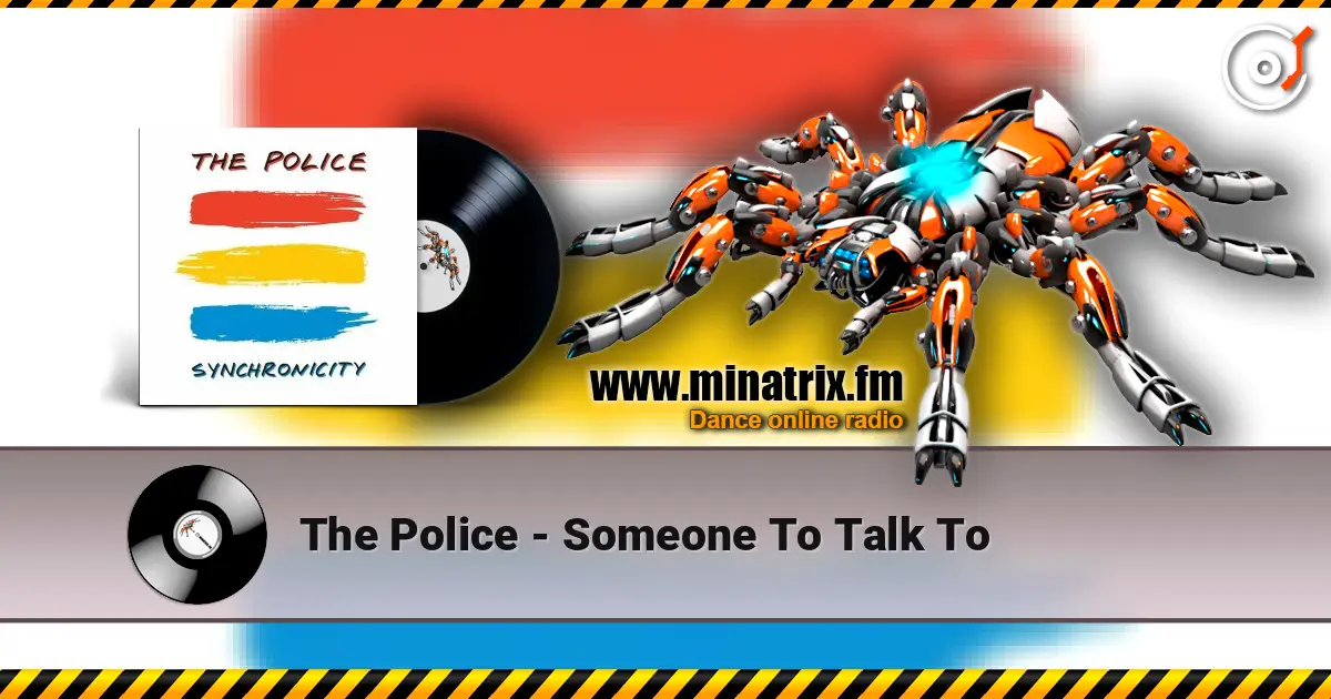 The Police - Someone To Talk To 高品质在线收听 | Minatrix.FM