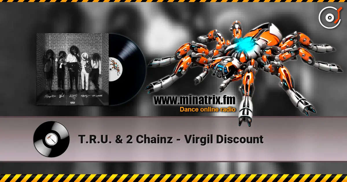 T.R.U. & 2 Chainz - Virgil Discount 高品质在线收听 | Minatrix.FM