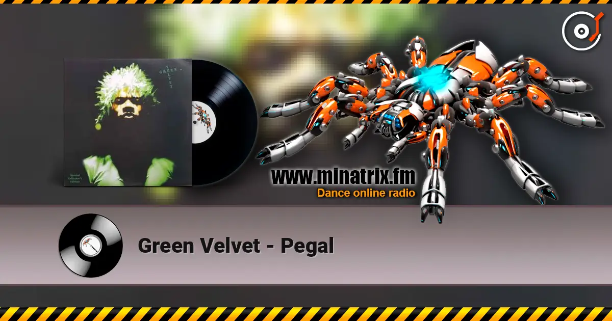 Green Velvet - Pegal 高品质在线收听 | Minatrix.FM