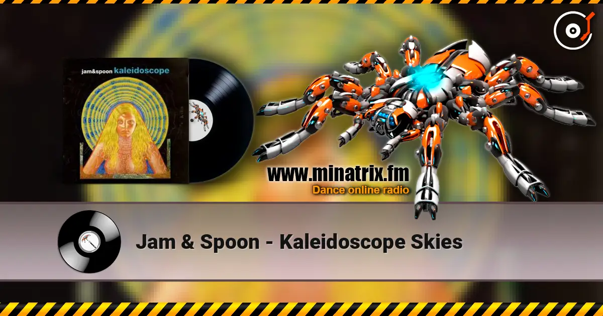 Jam & Spoon - Kaleidoscope Skies 高品质在线收听 | Minatrix.FM