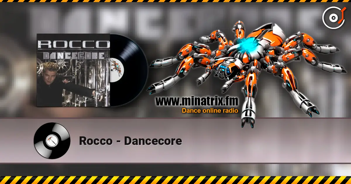 Rocco - Dancecore 高品质在线收听 | Minatrix.FM
