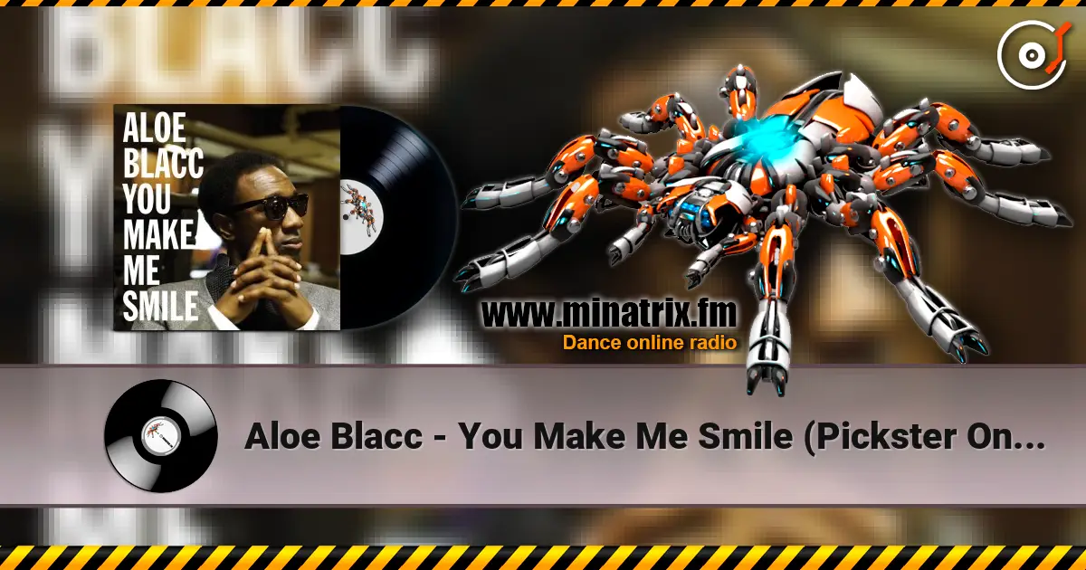Aloe Blacc - You Make Me Smile (Pickster One Rmx) 高品质在线收听 | Minatrix.FM