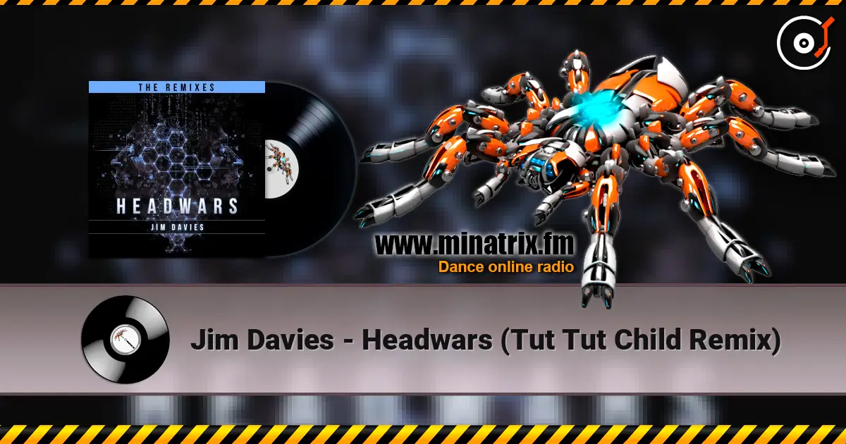 Jim Davies - Headwars (Tut Tut Child Remix) 高品质在线收听 | Minatrix.FM