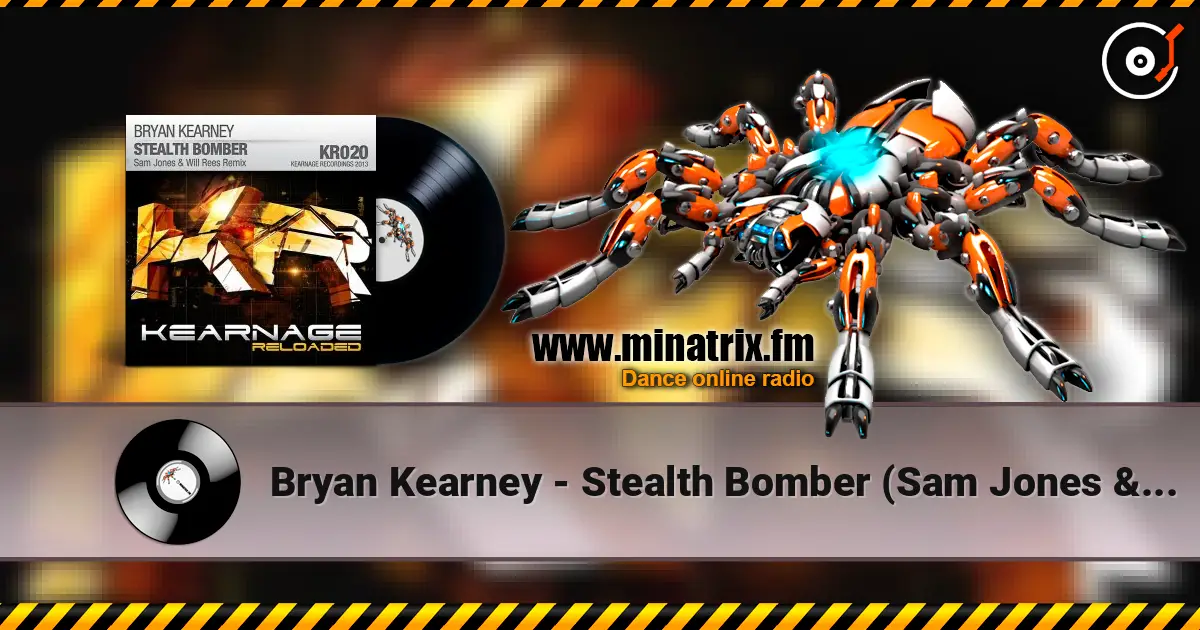 Bryan Kearney - Stealth Bomber (Sam Jones & Will Rees Remix) 高品质在线收听 | Minatrix.FM