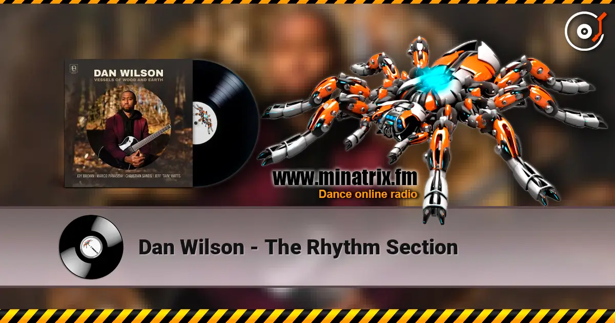 Dan Wilson - The Rhythm Section 高品质在线收听 | Minatrix.FM