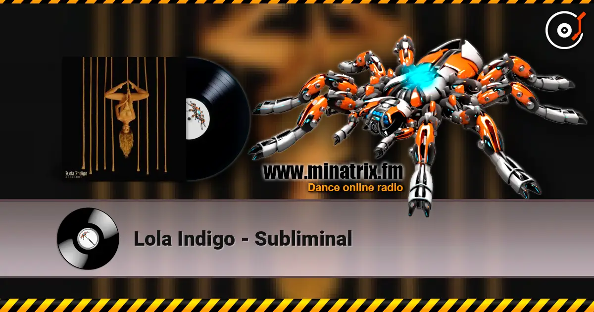 Lola Indigo - Subliminal 高品质在线收听 | Minatrix.FM