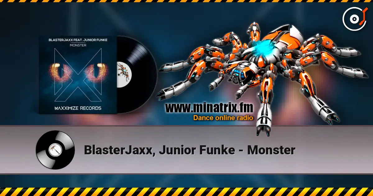 BlasterJaxx, Junior Funke - Monster 高品质在线收听 | Minatrix.FM