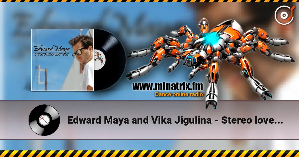 Edward Maya and Vika Jigulina - Stereo love (radio mix) 高品质在线收听 | Minatrix.FM