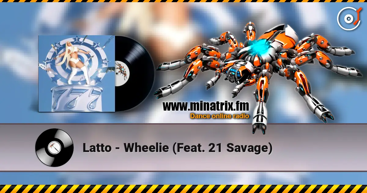 Latto - Wheelie (Feat. 21 Savage) 高品质在线收听 | Minatrix.FM