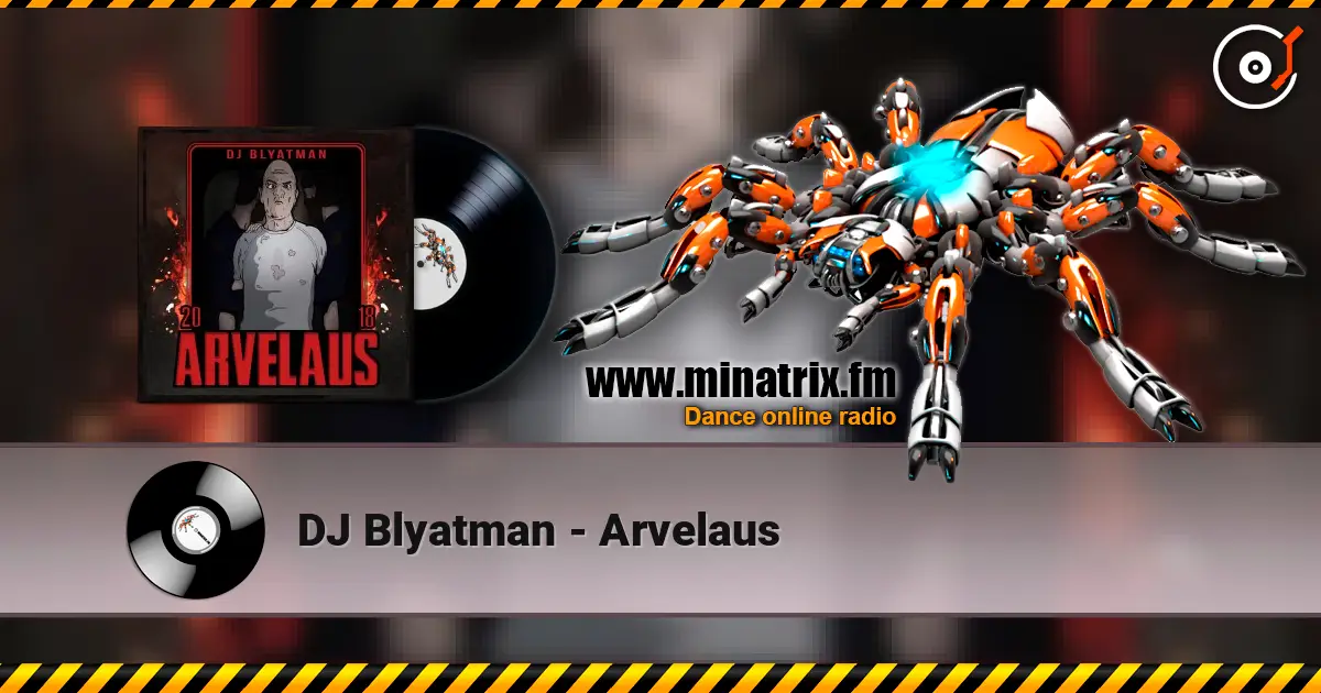 DJ Blyatman - Arvelaus 高品质在线收听 | Minatrix.FM