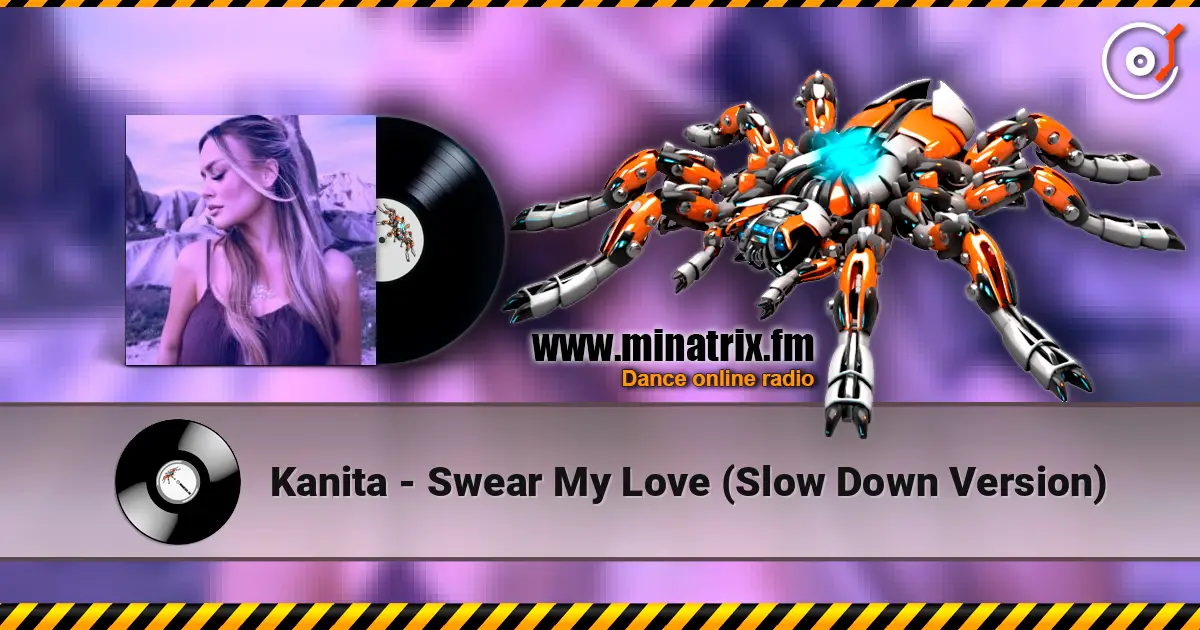 Kanita - Swear My Love (Slow Down Version) listen online in high quality | Minatrix.FM