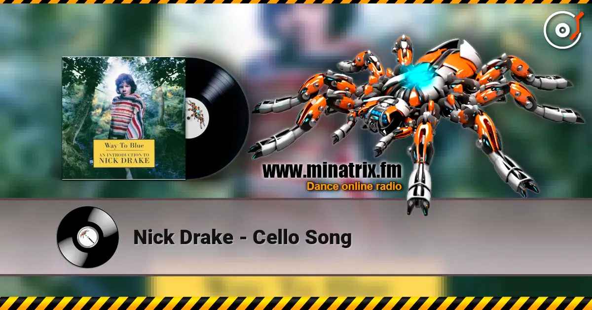 Nick Drake - Cello Song 高品质在线收听 | Minatrix.FM