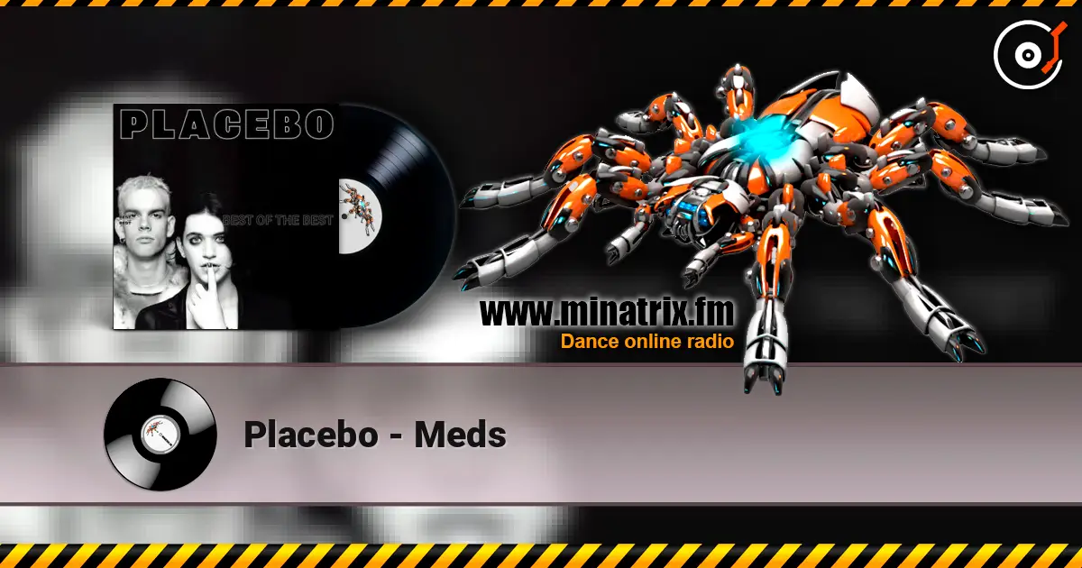 Placebo - Meds 高品质在线收听 | Minatrix.FM