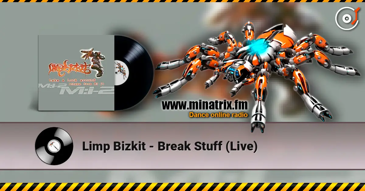 Limp Bizkit - Break Stuff (Live) 高品质在线收听 | Minatrix.FM