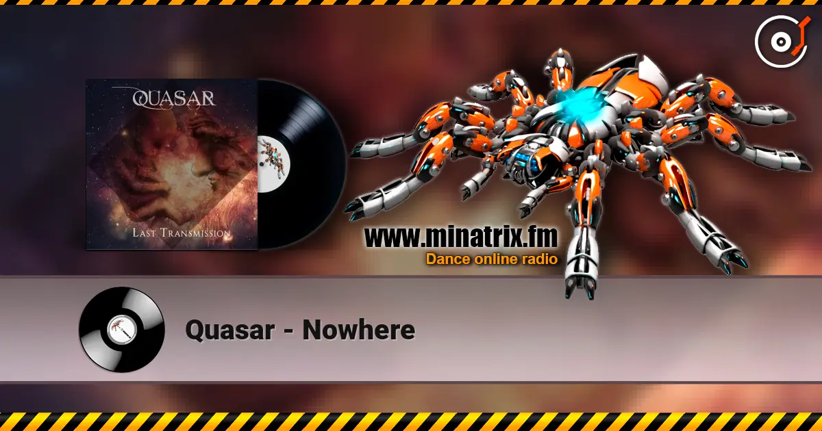 Quasar - Nowhere listen online in high quality | Minatrix.FM