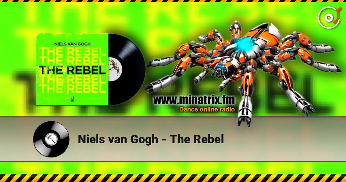 Niels van Gogh - The Rebel 高品质在线收听 | Minatrix.FM