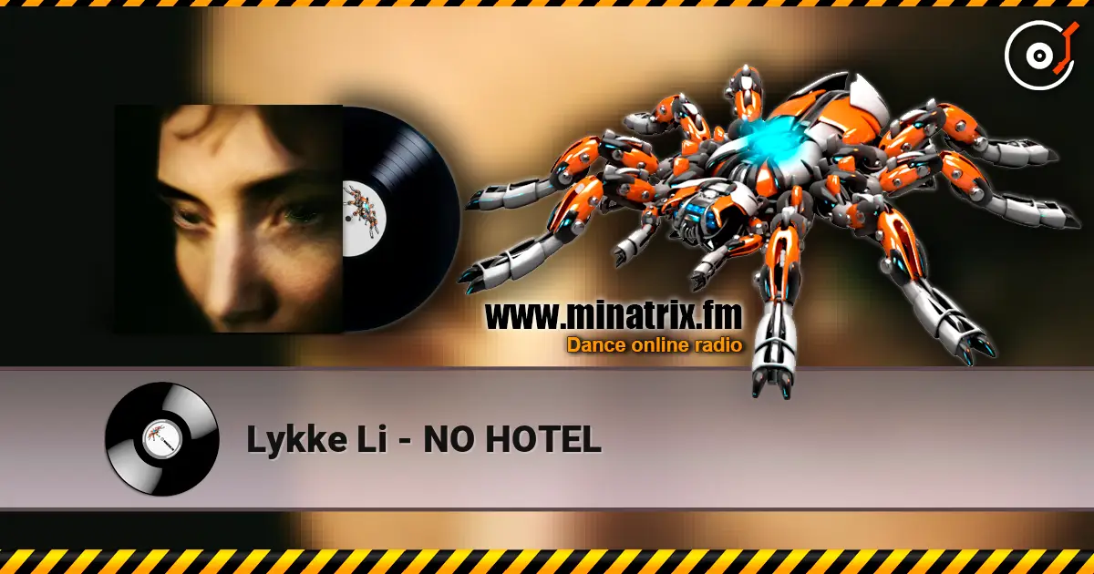 Lykke Li - NO HOTEL 高品质在线收听 | Minatrix.FM