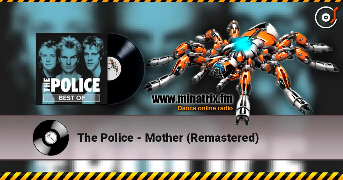 The Police - Mother (Remastered) 高品质在线收听 | Minatrix.FM