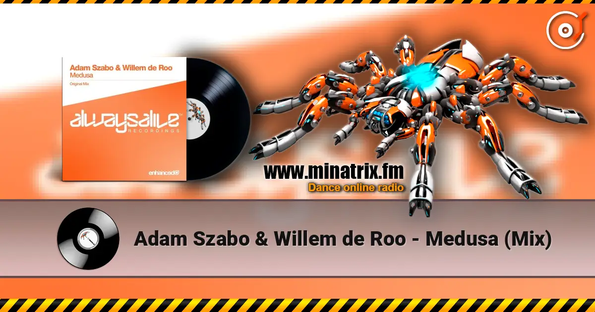 Adam Szabo & Willem de Roo - Medusa (Mix) 高品质在线收听 | Minatrix.FM