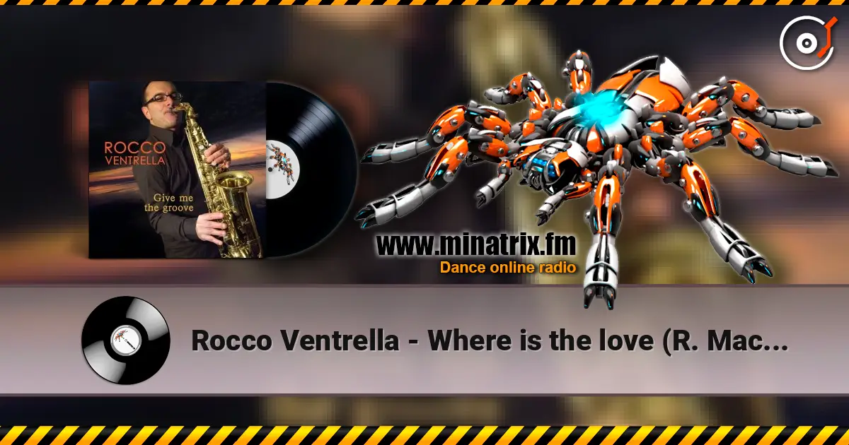 Rocco Ventrella - Where is the love (R. Macdonald) 高品质在线收听 | Minatrix.FM