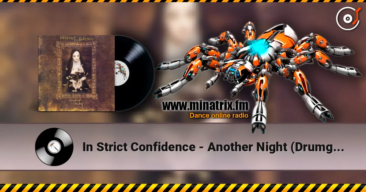 In Strict Confidence - Another Night (Drumgrip I) 高品质在线收听 | Minatrix.FM