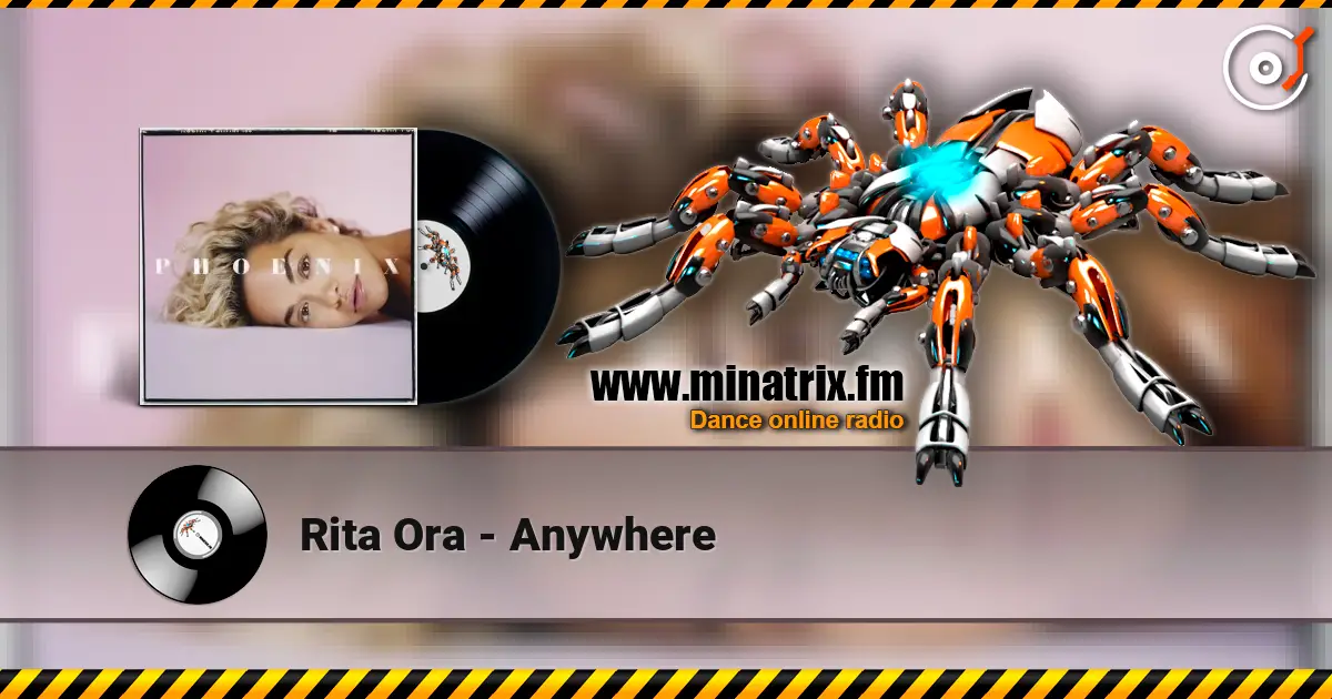 Rita Ora - Anywhere 高品质在线收听 | Minatrix.FM