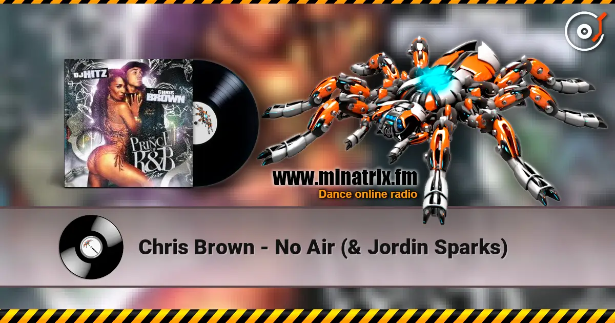 Chris Brown - No Air (& Jordin Sparks) 高品质在线收听 | Minatrix.FM