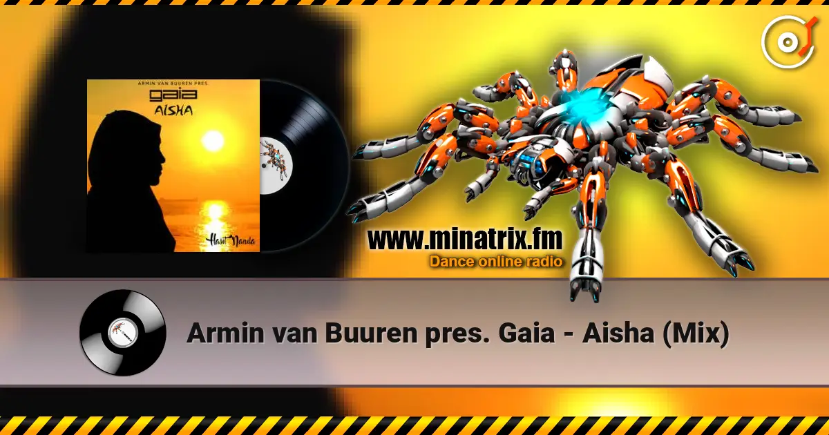 Armin van Buuren pres. Gaia - Aisha (Mix) 高品质在线收听 | Minatrix.FM